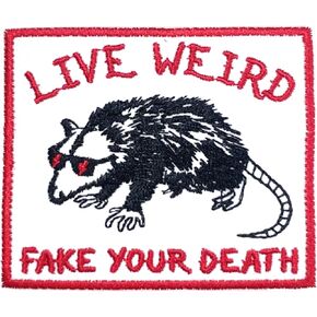 Live Weird Fake Your Death Patch 3 Inches Funny Opossum Sarcastic Quotes Lovers Iron On/Sew On Embroidery Fabric Applique Patches for Trucker Hats Clothes Backpack DIY Accessories Friends Mom Gifts