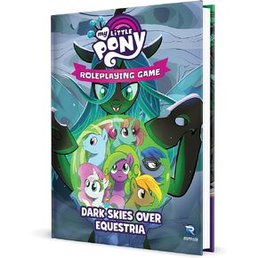 Renegade Game Studios: My Little Pony Roleplaying Game Dark Skies Over Equestria Adventure Series Book