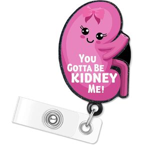 ERHACHAIJIA You Gotta Be Kidney Me Funny Kidney Retractable Badge Reel Gift for Nurse Doctor Urology Urologist Nephrologist (Black)