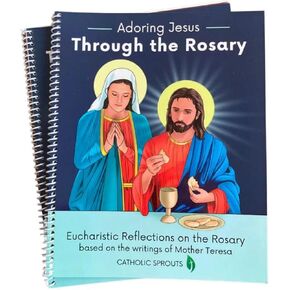 Adoring Jesus Through the Rosary - Catholic Prayer, Rosary, Catholic Family, St. Mother Teresa, Catholic Books, Catholic Gifts