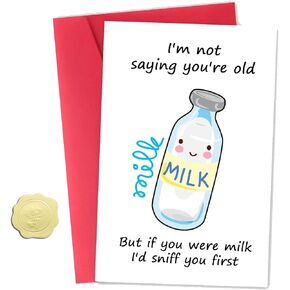 Funny Birthday Card for Him Her, Humorous Birthday Cards for Friends, Cute Milk Birthday Card Gift for Husband Wife, Dad Mom Birthday Gift, Men Women Birthday Cards, I'm Not Saying You're Old But If You Were Milk