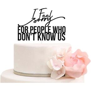 I Feel Sorry for People Who Don't Know Us Cake Topper for Best Friend Friendship, Funny Birthday Party Decorations, Appreciation Thank You Cake Decor