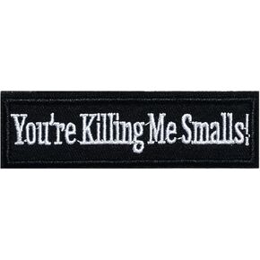 You're Killing Me Smalls Patch - Funny Embroidered Emblem Badge Meme Morale Patch Applique with Hook and Loop for Military Tactical Gear Backpacks Jeans Hats Jackets Clothing Bags Repair