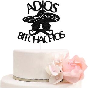 Adios Bitchachos Cake Topper ، موضوع العيد المكسيكي الذي يزول/النقل/الانفصال/التخرج/التقاعد/زخارف حفلة وداع بريق أسود