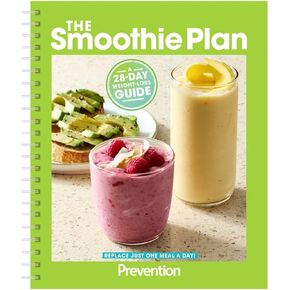 The Smoothie Plan: The 28-Day Plan to Lose Weight and Feel Energized by Replacing Just One Meal - The Guide On How To Blend Up Smoothies At Home With Fruit, Protein, Veggies, and More!