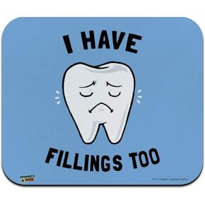 I Have Fillings Too Tooth Feelings Dentist Funny Humor Low Profile Thin Mouse Pad Mousepad
