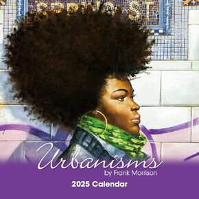 2025 African American Monthly Wall Calendar, Shades of Color: Urbanisms, Highlighting Black Culture Through Beautiful Art, 12 by 12 Inches
