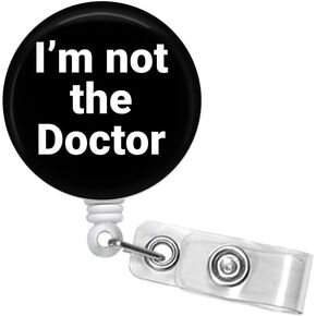 Im Not The Doctor 1.5" Retractable ID Badge Reel, Funny Murse Badge Clip, Nurse Respiratory Therapist Badge Holder, Carabiner Clip, Lanyard #427