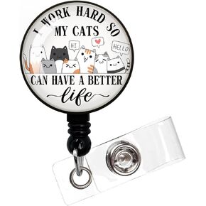 I Work Hard So My Cats Can Have A Better Life,Funny Badge Reel，Retractable ID Card Badge Holder with Alligator Clip，Cat Lover Gift,Suitable for Nurses,Doctors,Office Staff, Pet Owners