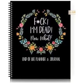 I'M Dead, End Of Life Planner, I'M Dead Now What Planner, End Of Life Planner Organizer Notebook