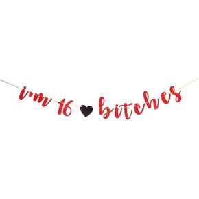 Red Glitter I'm 16 Bitches Banner for Happy 16th Birthday Bunting Garland Sweet Sixteen Teenager's Birthday Party Decoration Supplies