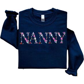 Embroidery Nanny Sweatshirts For Women Gift Sweatshirt From Grandkids Nanny Flower Grandma Gift Mothers Christmas