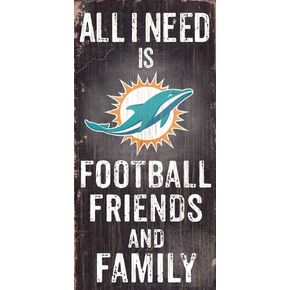 Fan Creations Need is Football, Family & Friends Sign Color Miami Dolphins, Multicolored