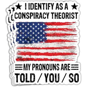 (3 Pcs) I Identify As A Conspiracy Theorist Sticker Pronouns Told You So Conspiracy Theory Stickers Government Politics Political Jokes Gifts Decorations Water Bottles Laptop Car Window 3"x4"