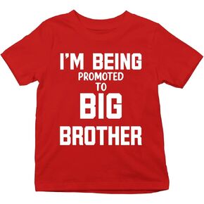 I’m Being Promoted to Big Brother Toddler Shirt - Fun Sibling Announcement Tee for Kids