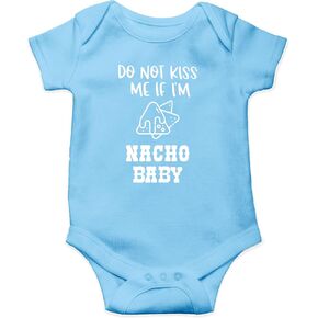 AW Fashions Do Not Kiss Me If I'm Nacho Baby Baby Bodysuit Funny Adorable Romper Cute Newborn Outfit Boys