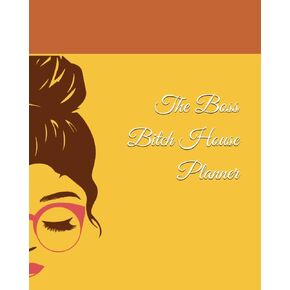 The Boss Bitch House Planner