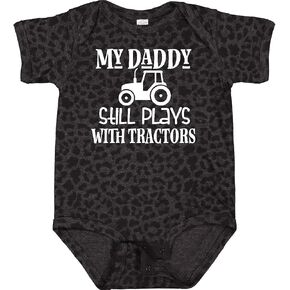 inktastic Farmer My Daddy Still Plays with Tractors Baby Bodysuit