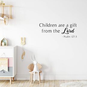 Vinyl Wall Art Decal - Children Are A Gift From The Lord - Psalm 127:3 - 13.5" x 35" - Trendy Cute Inspirational Lovely Bible Quote Sticker For Kids Room Playroom Baby Room Nursery Daycare Decor (Black)