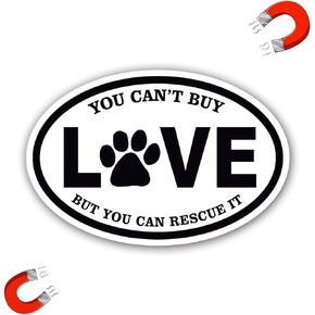Oval Car Magnet Decal for Car - Can't Buy Love, But Can Rescue It - Rescue Dogs Magnetic Bumper Sticker