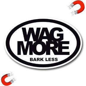ملصق مغناطيسي بيضاوي Wag More Bark Less - 4×6 بوصات، مغناطيس سيارات عالي التحمل للسيارة والشاحنات وسيارات الدفع الرباعي - إكسسوارات محبي الحيوانات الأليفة، عبر عن حبك للكلاب باستخدام مغناطيس السيارة الفريد هذا in Kuwait