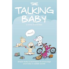 The Talking Baby: الحيل والتقنيات البسيطة لتشجيع طفلك على التحدث عاجلاً