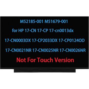 M50441-001 N39382-001 Touch Screen Replacement for HP 17-CN 17-CP 17-CP0056NR 17-CN3165CL 17-CP0076NR 17-CN0010NR 17-CN0001TG 17T-CN300 17T-CN400 17-CN0001DS LCD Display HD+(1600*900)(Touch Version)