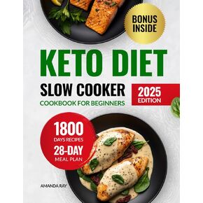 Keto Diet Slow Cooker Cookbook for Beginners: 1800 Days of Easy, Quick, Delicious & Hearty Recipes to Elevate Your Healthy Ketogenic Lifestyle. ... (Quick & Easy, Healthy Diet Recipes Books)