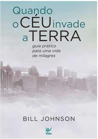 Quando o céu invade a terra - guia prático para uma vida de milagres (Em Portugues do Brasil) in Saudi Arabia