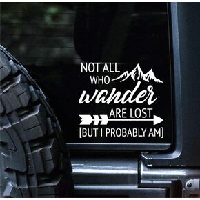 Sunset Graphics & Decals Not All Who Wander are Lost But I Probably Am Decal Vinyl Car Sticker Funny | Cars Trucks Vans Walls Laptop | White | 5.5 inches | SGD000218