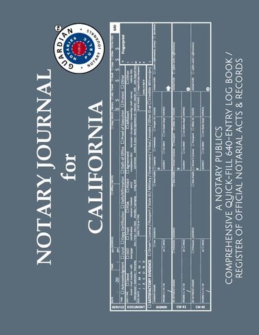 NOTARY JOURNAL FOR CALIFORNIA: A Notary Public's Comprehensive Quick-Fill 640-Entry Log Book / Register of Official Notarial Acts & Records in Saudi Arabia