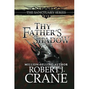 Thy Father's Shadow (The Sanctuary Series)