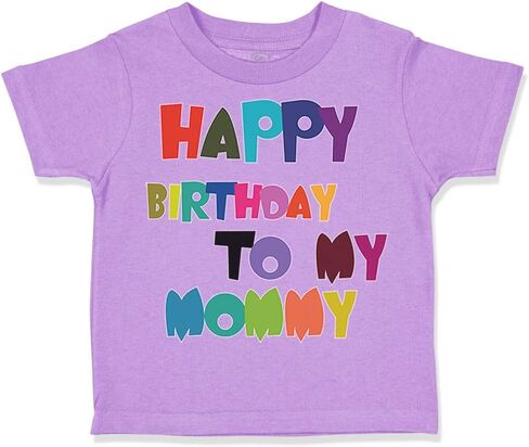Toddler T-Shirt Birthday Happy Birthday to My Mommy Birthday Cotton Remarkable Birthday Boy & Girl Clothes Impressive Birthday Baby Funny Tee A White Design Only 18 Months in Kuwait