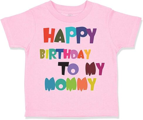 Toddler T-Shirt Birthday Happy Birthday to My Mommy Birthday Cotton Remarkable Birthday Boy & Girl Clothes Impressive Birthday Baby Funny Tee A White Design Only 18 Months in Kuwait