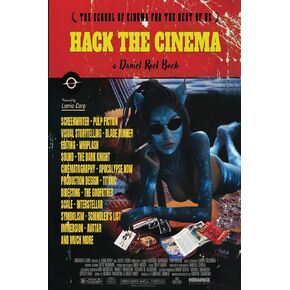 HACK THE CINEMA: The school of cinema for the rest of us