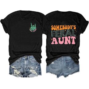 Somebody's Feral Aunt T-Shirt for Women Auntie Gift Shirt Cool Aunts Club Casual Short Sleeves Funny Letter Print Tops