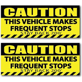 Caution This Vehicle Makes Frequent Stops Stickers Stay Back Bumper Sticker 200 Feet for Safe Delivery