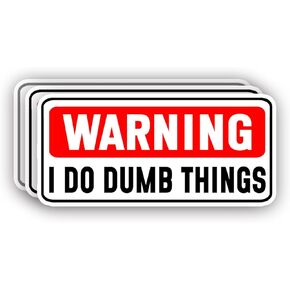 (3Pcs) Warning I Do Dumb Things Sticker Funny Sarcastic Quotes Inspirational Humorous Anti-social Vinyl Decal for Tumbler Laptop Kindle Water Bottles Books Phone - Size 3x1.5 Inch