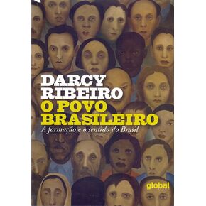 O Povo Brasileiro - A Formacao e o Sentido do Brasil (Em Portugues do Brasil)