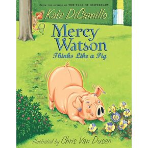 Mercy Watson Thinks Like a Pig: (A Funny and Heartwarming Chapter Book About a Lovable, Toast-Eating Pig - Perfect for Early Readers and Kids Ages 6-9 in Grades K-4)