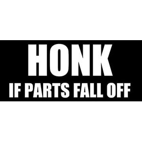 Vinyl USA Honk If Parts Fall Off Bumper Sticker (Funny car Decal)