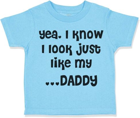Toddler T-Shirt Dad Yea. I Know I Look Just Like My Daddy Dad Father's Day Cotton My Daddy Boy & Girl Clothes Daddy Baby Funny Tee Lavender Design Only 4T in Kuwait