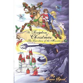 The Kingdom of Christmas: The Guardian of the Mountains