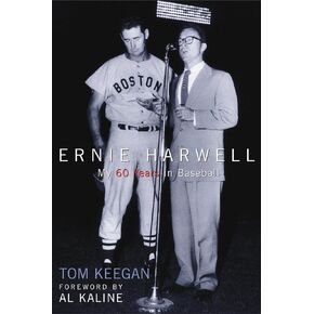 Ernie Harwell: My 60 Years in Baseball (Honoring a Detroit Legend)