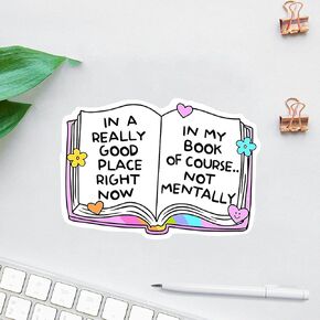 Pack 3PCS 2 Inches - Bookish Stickers, Book Lover Stickers, in A Really Good Place Right Now in My Book Not Mentally Sticker, Anxiety Sticker, Books Lover Decal, Laptop Decal, Gifts for Readers