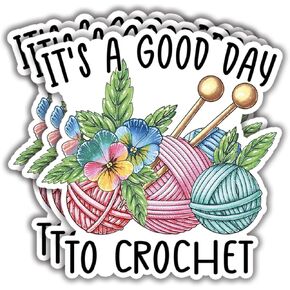 (3pcs) It's A Good Day to Crochet Sticker Funny Sayings Quotes Crochet Knitting Lovers Inspirational Vinyl Decal Stickers for Tumbler Laptop Kindle Water Bottles Tablet Books Phone- Size 3x3
