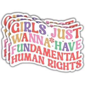 3Pcs Girls Just Wanna Have Fundamental Human Rights Funny Quotes Vinyl Stickers Durable for Laptops Water Bottles Phones Tumblers Notebooks Cars Mugs Size 2.2 x 3 Inch
