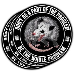 3Pcs Don't Be A Part of The Problem Be The Whole Problem Sticker Mouse Gift Dont Be Part of The Problem Be The Whole Problem Stickers Possum Opossum Decal for Laptop Bottle Phone Car Hard Hat 3"