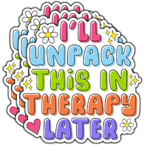 (3Pcs) I'll Unpack This in Therapy Later Sticker Funny Therapy Sticker for Laptop Notebook Waterproof Vinyl Decal for Water Bottle Phone Case Tumbler Kindle Guitar Hard Hat Size 2.9x3 Inches