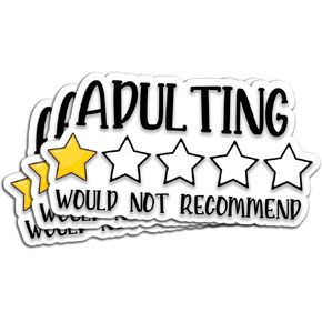 (3Pcs) Adulting Would Not Recommend Sticker Funny Quote Sarcastic Decals Waterproof Vinyl Sticker for Books Laptops Phone Water Bottles Tumbler Cup Kindle 3 Inch